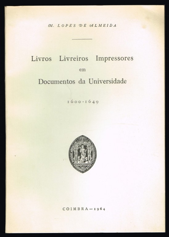 LIVROS, LIVREIROS, IMPRESSORES em documentos da Universidade
